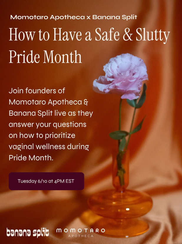 Instagram graphic for Momotaro Apotheca x Banana Split event titled "How to Have a Safe & Slutty Pride Month." A lavender carnation in an amber glass vase sits on orange satin fabric in the background. Text reads: "Join founders of Momotaro Apotheca & Banana Split live as they answer your questions on how to prioritize vaginal wellness during Pride Month." A purple box at the bottom says "Tuesday 6/10 at 4PM EST." Logos for Banana Split and Momotaro Apotheca appear at the bottom.