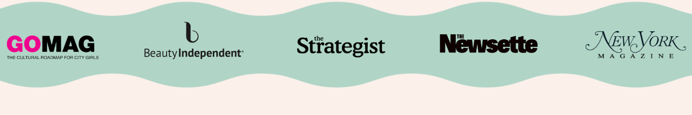Logos of various media outlets on a light blue wavy background, including: GoMag, Beauty Independent, the Strategist, Newsette, and New York Magazine.